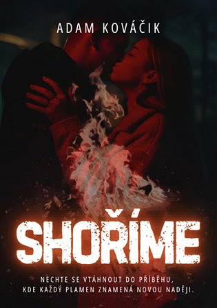 Shoříme - Adam Kováčik