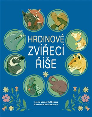 Hrdinové zvířecí říše - Leonardo Mazzeo