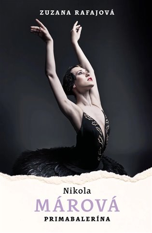 Nikola Márová: Primabalerína - Zuzana Rafajová