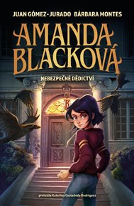 Amanda Blacková: Nebezpečné dědictví - Juan Gómez-Jurado, Barbara Montes
