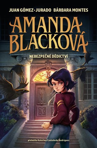 Amanda Blacková: Nebezpečné dědictví - Juan Gómez-Jurado, Barbara Montes
