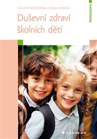 Duševní zdraví školních dětí - Alena Hricová, Klaudie Němečková