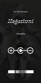 Negativní román - Jan Švankmajer
