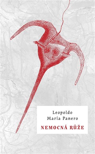 Nemocná růže - Leopoldo María Panero