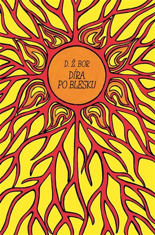 Díra po blesku - D. Ž. Bor