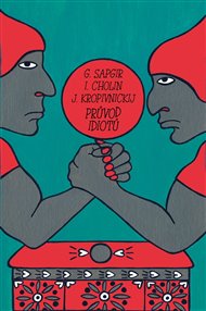 Průvod idiotů - Igor Sergejevič Cholin, Jevgenij Leonidovič Kropivnickij, Genrich Venjaminovič Sapgir, Miroslav Olšovský (ed.)