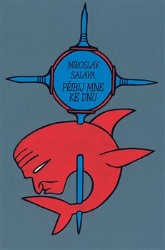 Přibij mne ke dnu - Miroslav Salava, Michal Šanda (ed.)