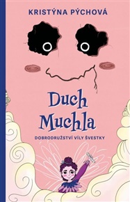 Duch Muchla - Kristýna Pýchová
