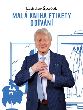 Malá kniha etikety odívání - Ladislav Špaček