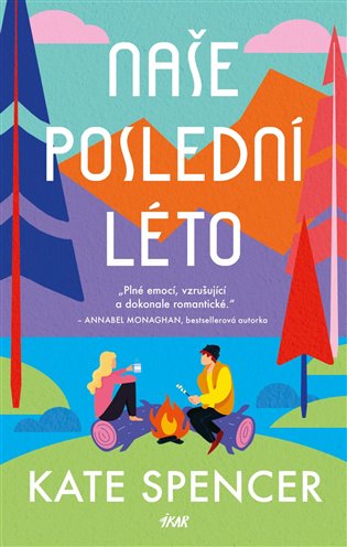 Naše poslední léto - Petra Pachlová, Kate Spencer