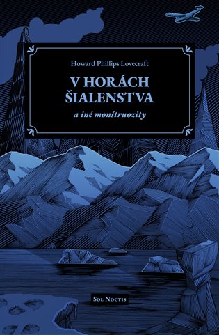 V horách šialenstva a iné monštruozity - Howard Phillips Lovecraft