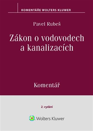 Zákon o vodovodech a kanalizacích Komentář - Pavel Rubeš
