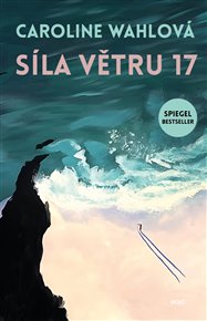 Síla větru 17 - Caroline Wahlová