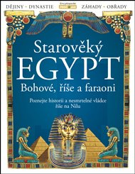 Starověký Egypt. Bohové, říše a faraoni -  kol.