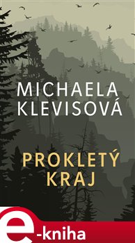 Prokletý kraj - Michaela Klevisová