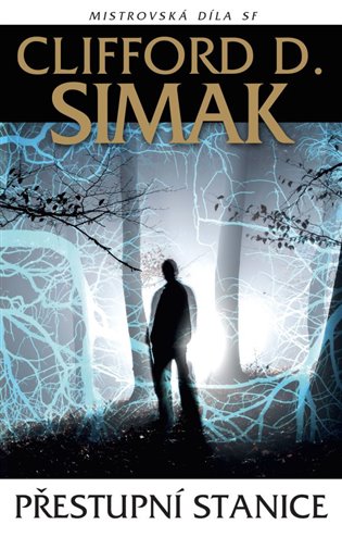 Přestupní stanice - Clifford D. Simak