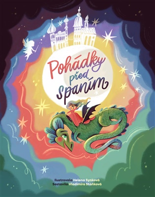Pohádky před spaním - Vladimíra Staňková (editor), Helena Synková (ilustrátor), Petra Klabouchová, Kristýna Sněgoňová, Robin Král, Naďa Pažoutová,…