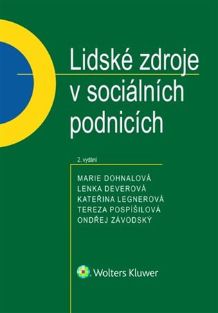 Lidské zdroje v sociálních podnicích - Marie Dohnalová, Lenka Deverová, Kateřina Legnerová, Ondřej Závodský, Tereza Pospíšilová