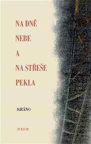 Na dně nebe a na střeše pekla -  SiRáno
