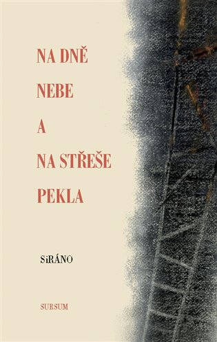 Na dně nebe a na střeše pekla -  SiRáno