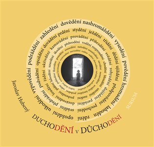 Duchodění v důchodění - Jaroslav Hubený