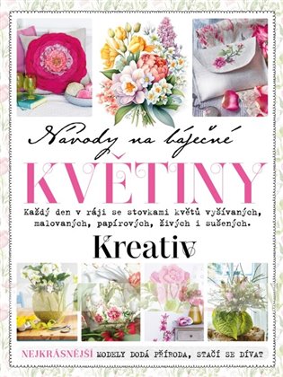 NÁVODY NA BÁJEČNÉ KVĚTINY