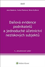 Daňová evidence podnikatelů a jednoduché účetnictví neziskových subjektů - Jana Hakalová, Šárka Kryšková, Yvetta Pšenková