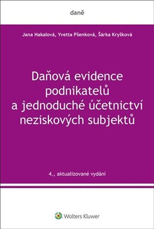 Daňová evidence podnikatelů a jednoduché účetnictví neziskových subjektů - Jana Hakalová, Šárka Kryšková, Yvetta Pšenková