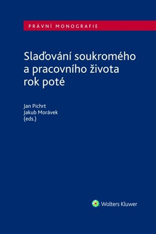 Slaďování soukromého a pracovního života rok poté - Jakub Morávek, Jan Pichrt