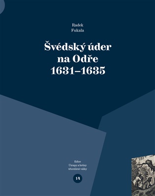 Švédský úder na Odře 1631–1635 - Radek Fukala