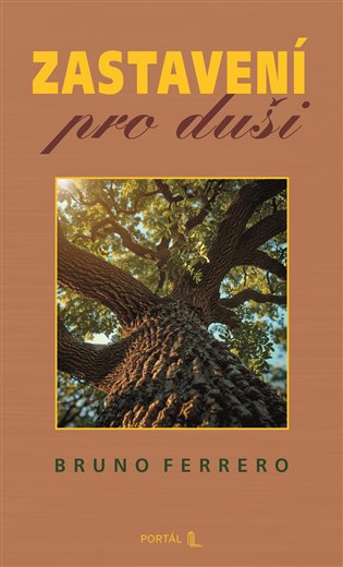 Zastavení pro duši - Bruno Ferrero