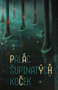 Palác šupinatých koček - Jarmila Kašparová