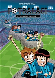 Fotbaláci. Záhada roje meteoritů - Roberto Santiago