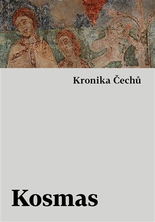 Kronika Čechů -  Kosmas