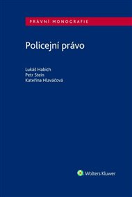 Policejní právo - Lukáš Habich, Kateřina Hlaváčová, Pete Stein