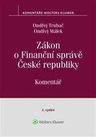 Zákon o Finanční správě České republiky Komentář - Ondřej Málek, Ondřej Trubač