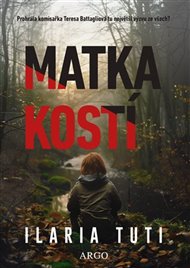 Matka kostí - Ilaria Tuti