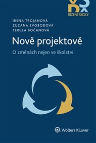 Nově projektově: O změnách nejen ve školství - Tereza Bočanová, Zuzana Svobodová, Irena Trojanová