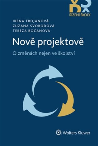 Nově projektově: O změnách nejen ve školství - Tereza Bočanová, Zuzana Svobodová, Irena Trojanová