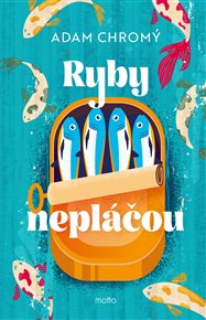 Ryby nepláčou - Adam Chromý
