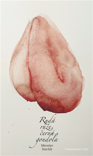 Rudá růže, černá gondola - Miroslav Stuchlý