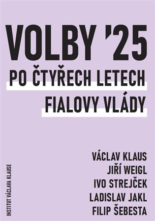 VOLBY 2025 PO ČTYŘECH LETECH FIALOVY VLÁDY