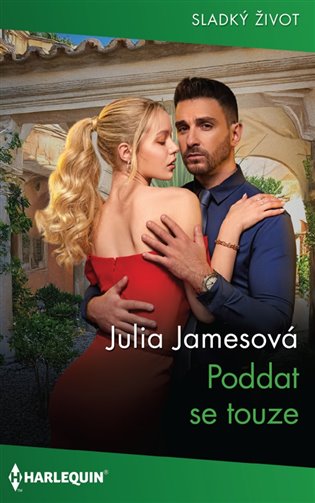 Poddat se touze - Julia Jamesová