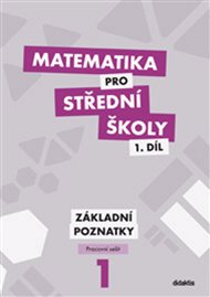 Matematika pro střední školy 1.díl Pracovní sešit: Základní poznatky - Peter Krupka, Martina Květoňová, Zdeněk Polický, Blanka Škaroupková