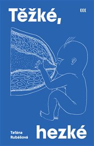 Těžké, hezké - Taťána Rubášová