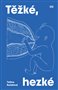 Těžké, hezké