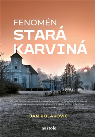 Fenomén stará Karviná: Poznejte kouzlo ztraceného města - Jan Polakovič