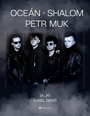 Oceán, Shalom, Petr Muk (a já) - Karel Deniš