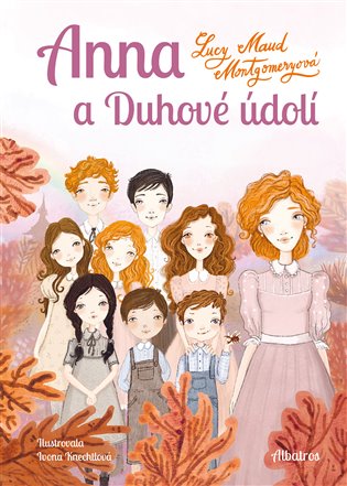 Anna a Duhové údolí - Lucy Maud Montgomeryová