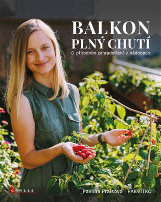 Balkon plný chutí - Pavlína Praisová